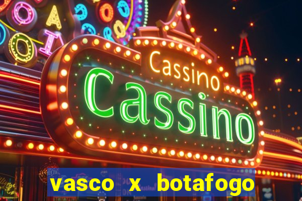 vasco x botafogo ao vivo futemax